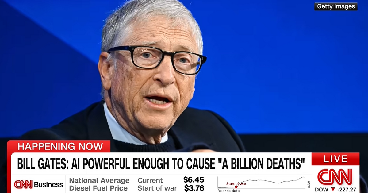Bill Gates: AI is powerful enough to cause 'a billion deaths'